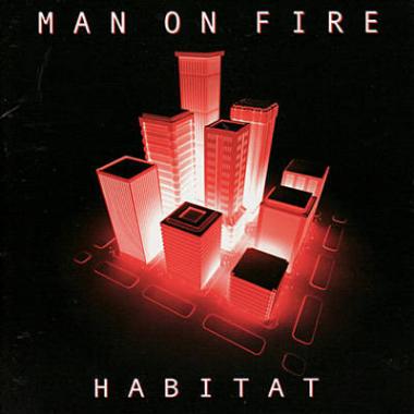 Man On Fire -  Habitat